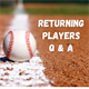 Returning Players Q & A